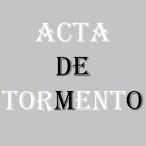 ACTA DE TORMENTO - Demo_2007